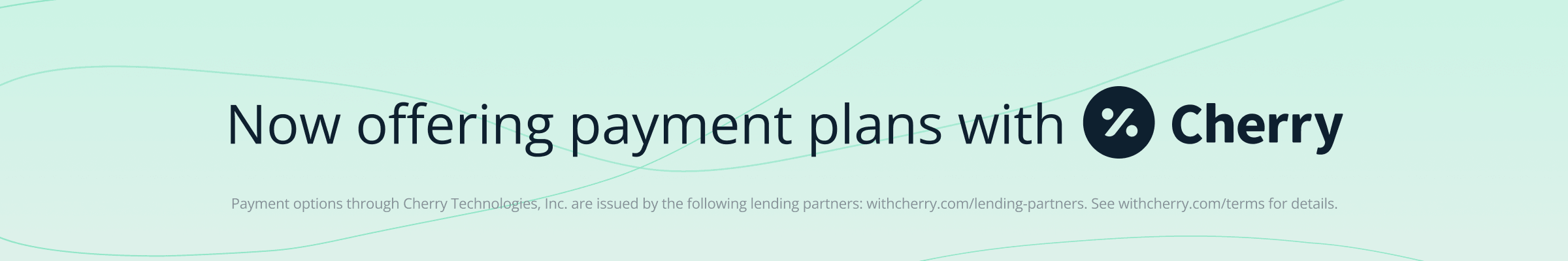 Now offering payment plans with Cherry